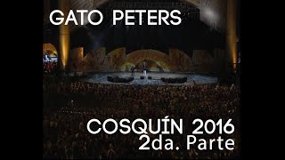 Gato Peters - Cosquín 2016 (parte 2)