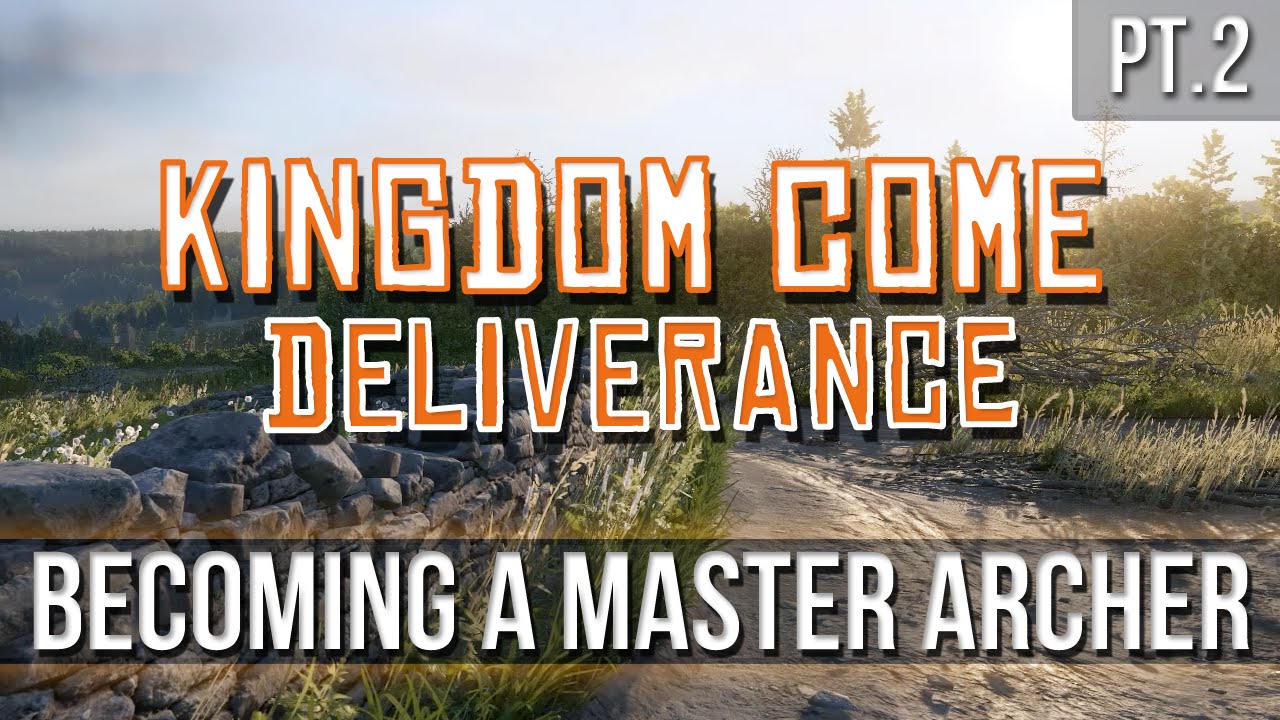 Kingdom Come Deliverance a Master Archer! YouTube