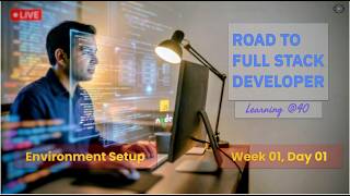 Day 01 | Road to Full Stack Developer | Developer operating system