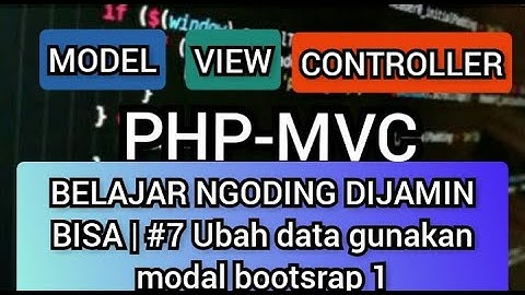 (#7 Ubah Data Modal Bootstrap Tahap 1) Mudah Membuat Aplikasi Mneggunakan PHP MVC CRUD Untuk Pemula