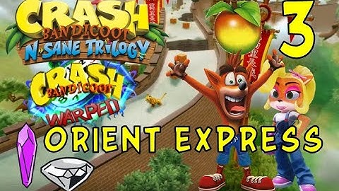 Crash Bandicoot: Warped - Wumpa 3: Orient Express (N. Sane Trilogy)