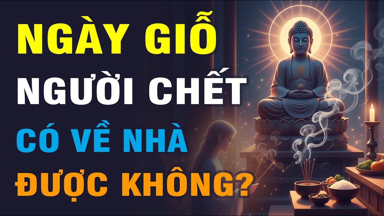 Ngày Giỗ, Người Đã Mất Có Thật Sự Về Nhà Được Không?