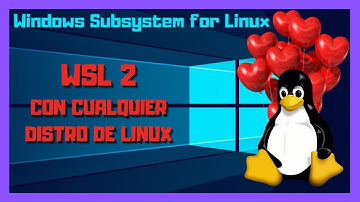 💻 Instala Windows Subsystem for Linux (WSL/WSL2) con la distro que quieras