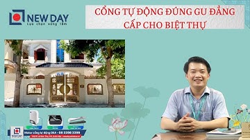 Cổng tự động đúng GU đẳng cấp cho biệt thự[New Day Window] cổng tự động Hồ Chí Minh| 08 3398 3399