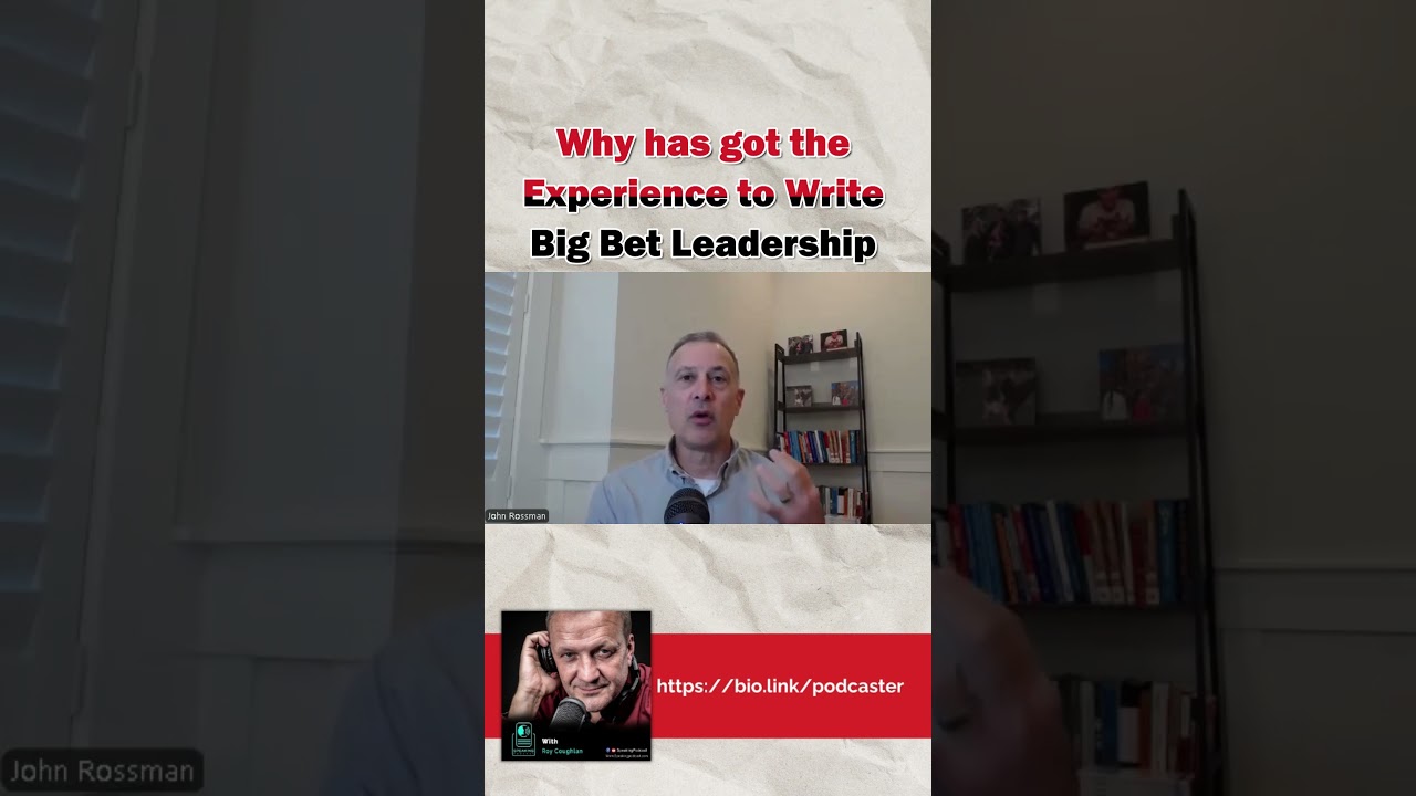 Why has got the Experience to Write Big Bet Leadership