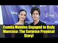 Camila Mendes Engaged to Rudy Mancuso: The Surprise Proposal Story!