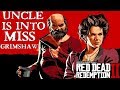 If Uncle was 5 years younger and $1000 richer he would marry Grimshaw | Red Dead Redemption 2
