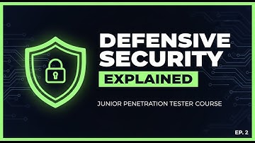 🔒 Defensive Security Explained | Junior Penetration Tester Course 2026 (Ep. 2)