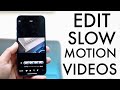 How To Edit Slow Motion Videos