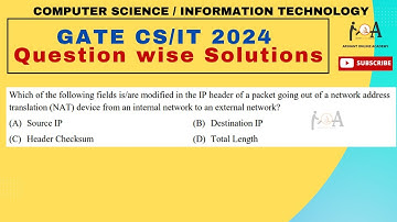 Solved GATE CS/IT 2024 Paper | DETAILED VIDEO SOLUTIONS | CN | IP Header,Network Address Translation