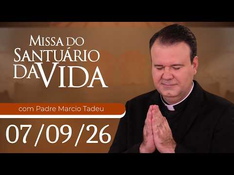 Homilia Diária | 07/09/26 | Padre Marcio Tadeu