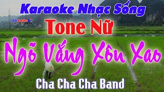 ✔️ Ngõ Vắng Xôn Xao Karaoke Tone Nữ Cha Cha Cha Nhạc Sống || Beat 2021 || Karaoke Đại Nghiệp