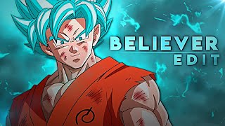 Dragon Ball Super - Believer [AMV/EDIT] !