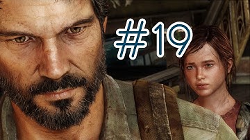 The Last of Us Walkthrough Part 19 PS3 Gameplay Let