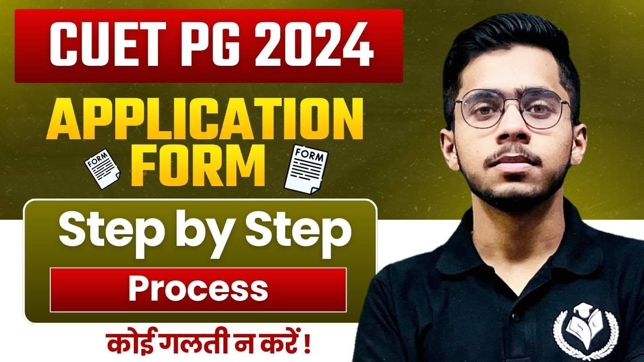 CUET PG 2024 Application Form Step by Step | Latest Update | CUET PG ...