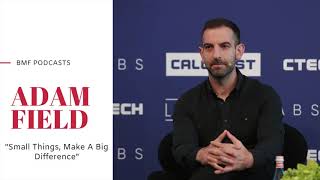Small Things Make a Big Difference   Adam Field Chelsea FC | BMF Podcasts