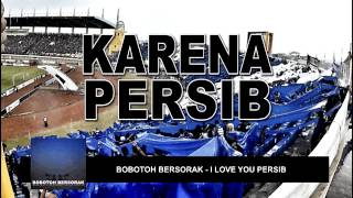 Bobotoh Persib Bersorak - I LOVE YOU PERSIB