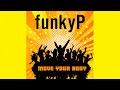 Funky P - Move Your Body