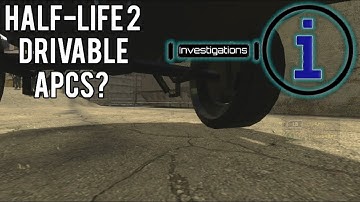 Half-Life 2 Drivable APCs? -- Investigations Episode #4