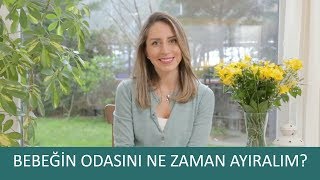 Bebeğin Odasını Ne Zaman Ayıralım?