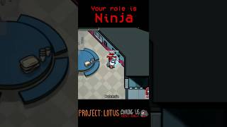 Among Us but your role is NINJA | Project Lotus mod
