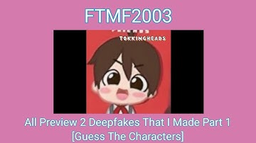 All Preview 2 Deepfakes That I Made Part 1 [Guess The Characters]