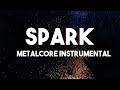 Spark | Metalcore Instrumental