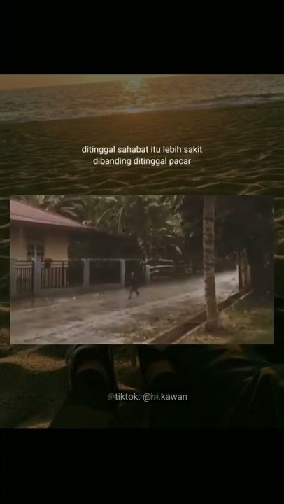 Story WA Ditinggal Sahabat Itu Sakit..