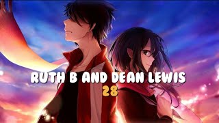Nightcore  28  Ruth B And Dean Lewis s  And Speed Up 