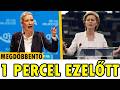 1 PERCEL EZELŐTT Von Der Leyen Ultimátuma Weidel Másodpercek Alatt Eltörli