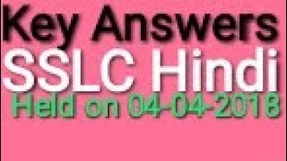 SSLC Hindi Paper Key Answer held on 04-04-2018  04-04-2018ರಂದು ನಡೆದ SSLC  ಹಿಂದಿ ಪೇಪರ್ ಕೀ ಉತ್ತರ