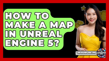 How To Make A Map In Unreal Engine 5? - The Animation Reel