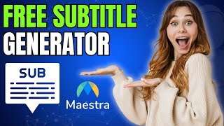 How to Generate FREE Video Subtitles with MAESTRA AI!