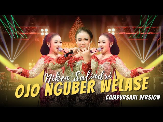 Niken Salindry - Ojo Nguber Welase - Campursari Everywhere class=