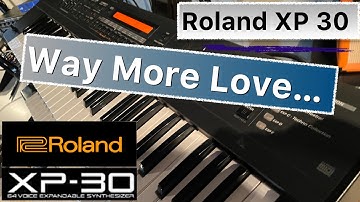 Roland XP 30 | Way More Love
