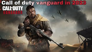 Revisiting call of duty vanguard in 2023....