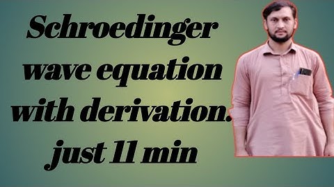 Schroedinger wave equation/sajjad Ahmad