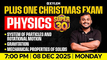 Plus One  Christmas Exam Physics:  SUPER 30| Xylem Plus One