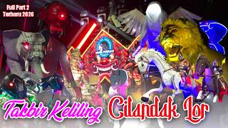 TAKBIR KELILING DESA CILANDAK LOR FULL TERBARU PART 2 2026. KEC.ANJATAN KAB.INDRAMAYU