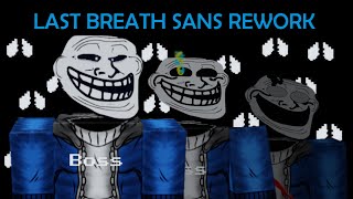 NEW Last Breath Sans Rework Showcase - Roblox Trollge Conventions