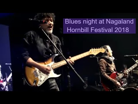 BLUES Night Hornbill International Music 2018 LIVE STREAM. 9TH DEC 18.