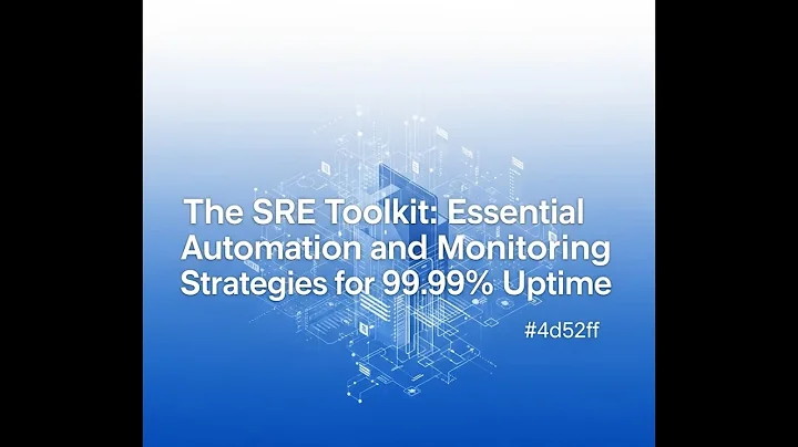 How to Build an SRE Monitoring Stack + Automation Strategies to Achieve 99.99% Uptime
