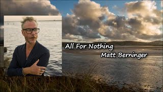 Matt Berninger - All For Nothing lyrics