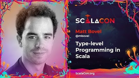 Type level Programming in Scala - Matt Bovel