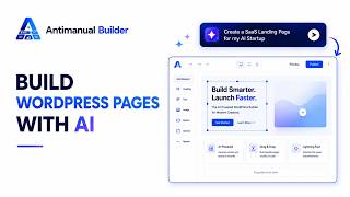 Build WordPress Pages with AI | Meet Antimanual Builder