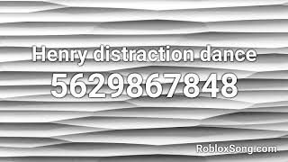 Henry Distraction Dance Roblox Id Roblox Music Code Youtube - distraction dance roblox id code