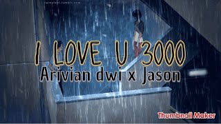 I Love You 3000 - Stephanie Poetri ( Cover by Arvian Dwi x Jason // Lyrics Video )