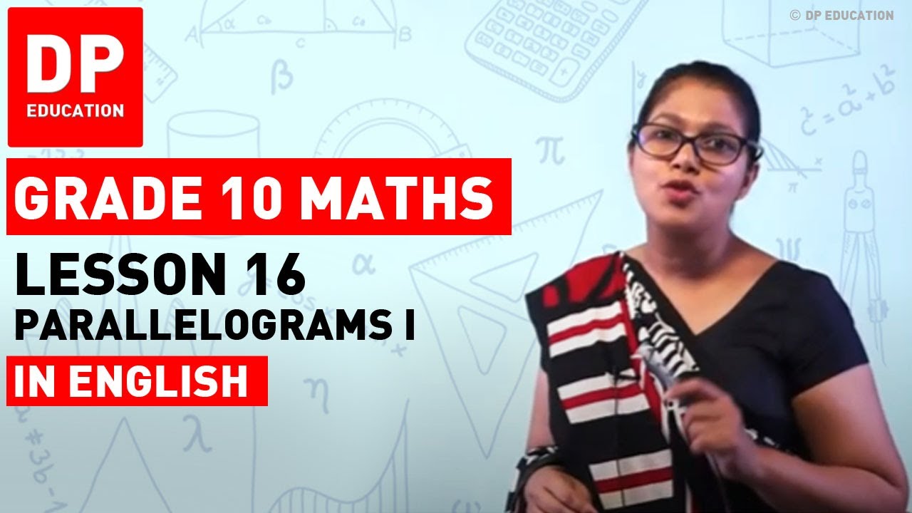 Lesson 16 Parallelograms I Maths Session For Grade 10 DPEducation Lesson 16 parallelograms i maths session for grade 10 dpeducation