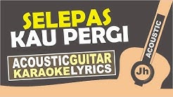 Laluna - Selepas Kau Pergi (Karaoke Acoustic)  - Durasi: 4:37. 