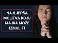 Majina molitva  najljepa molitva koju majka moe izmoliti za djecu